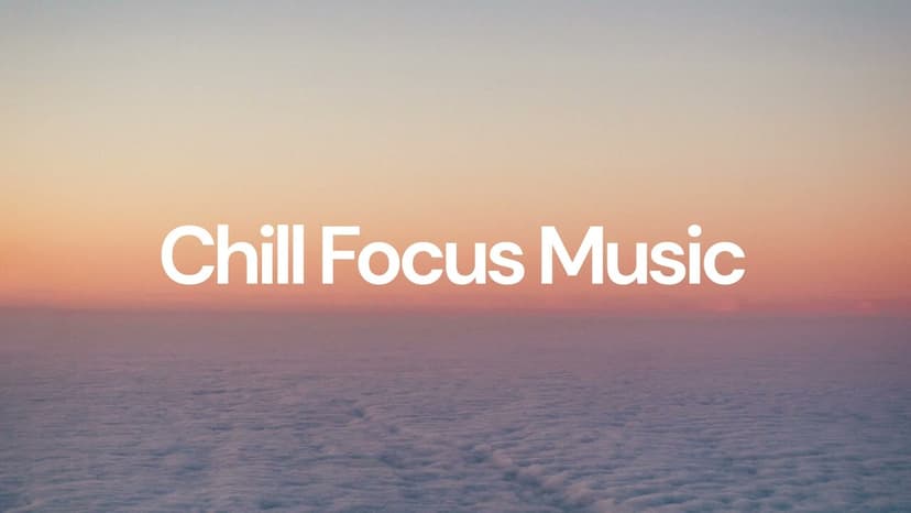 Chill Focus Music [chill lo-fi hip hop beats]